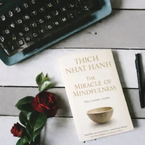 The Miracle of Mindfulness