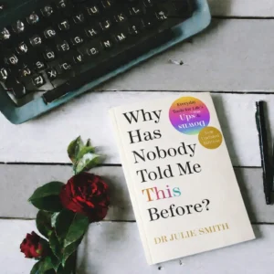 Why Has Nobody Told Me That Before